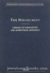 The Holocaust: Catalog of Publications and Audio-Visual Materials 1988-1990